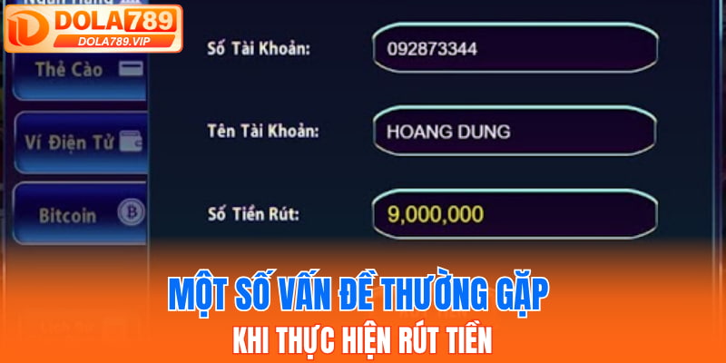 Một số vấn đề thường gặp khi thực hiện rút tiền