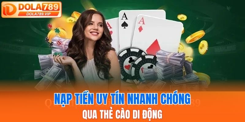 Nạp tiền uy tín nhanh chóng qua thẻ cào di động